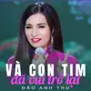 Dao Anh Thu - Và Con Tim Đã Vui Trở Lại